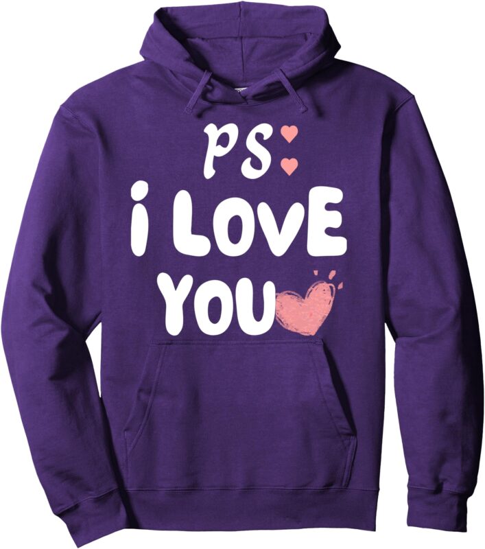 Ps I Love You Day Purple Funny valentine’s day Pullover Hoodie