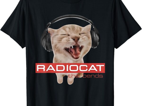 Radiocat the bends funny music cat meme cat mom cat lover t-shirt