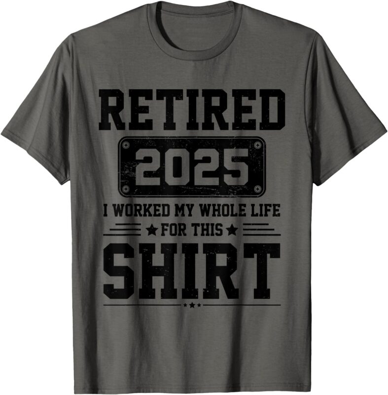 Retirement 2025, Retired 2025 T-Shirt