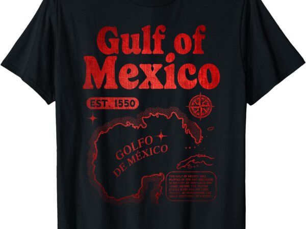 Retro gulf of mexico since 1550 historic gulf of mexico map t-shirt