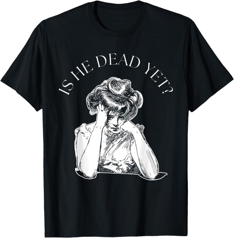 Retro Is He Dead Yet Anti Fascism T-Shirt