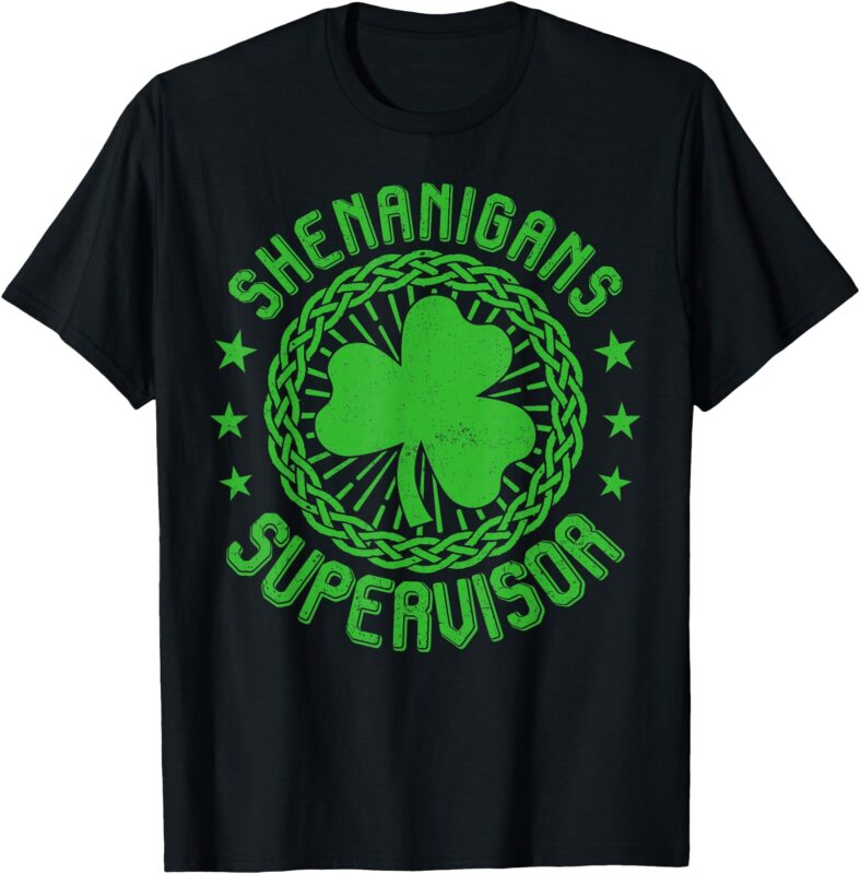 Shenanigans Supervisor Shamrock St Patricks Day T-Shirt