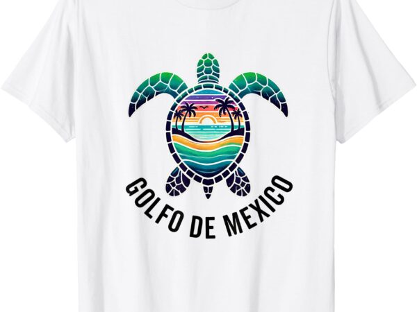 Golfo de mexico viva mexico gulf of mexico souvenir t-shirt