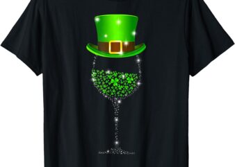 St Patrick’s Day Shamrock Wine for Women Men T-Shirt