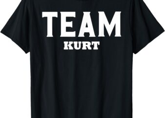 Team KURT T-Shirt Name Support KURT T-Shirt