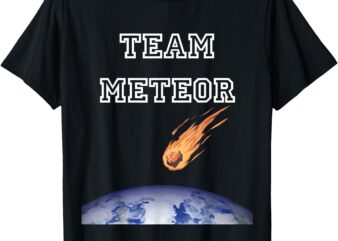 Team Meteor Crashing Into Planet T-Shirt