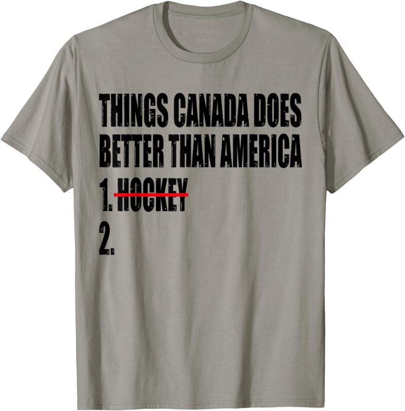 Things Canada Does Better Than America Hockey Game Day Sport T-Shirt