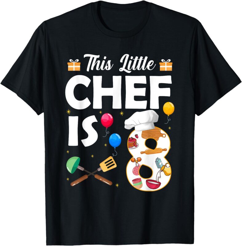 This Little Chef Is 8 Year Old Birthday Chef Cook 8th T-Shirt