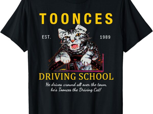 Toonces driving school est. 1989 – funny driving cat t-shirt