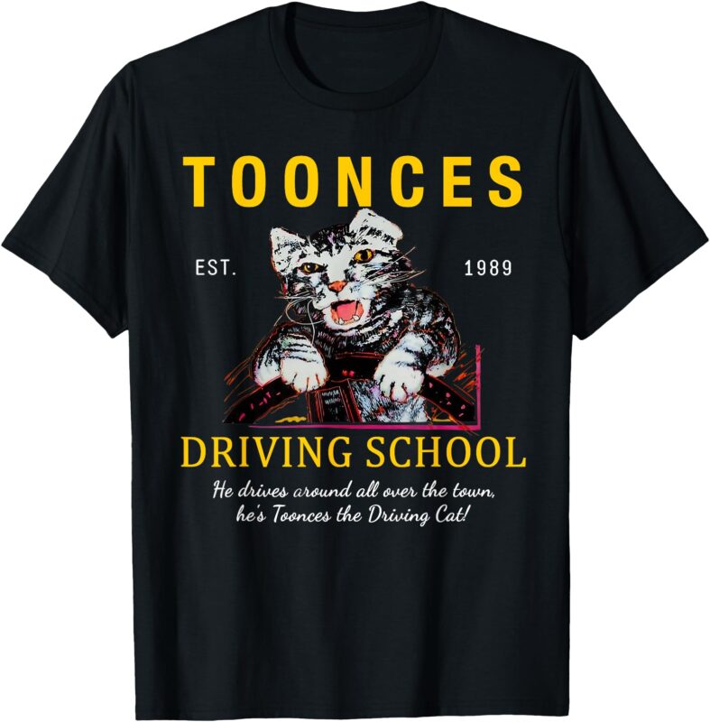 Toonces Driving School Est. 1989 – Funny Driving Cat T-Shirt
