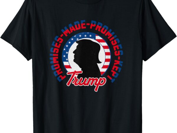 Trump 45 47 maga promises made promises kept t-shirt t-shirt