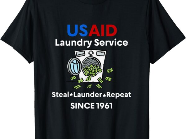Usaid laundry service laundering money since 1961 d.o.g.e. t-shirt