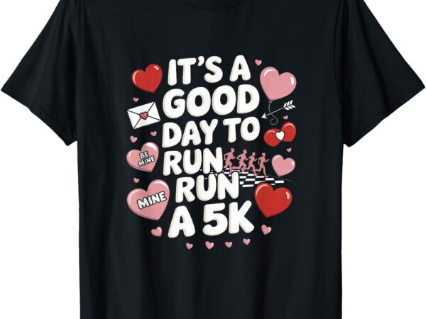 Valentine’s day 5k running runner cute long distance run t-shirt