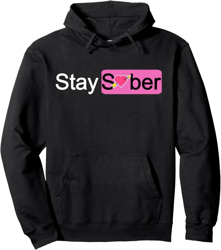 Valentine’s Day Stay Sober Motivational Heart Sobriety Funny Pullover Hoodie
