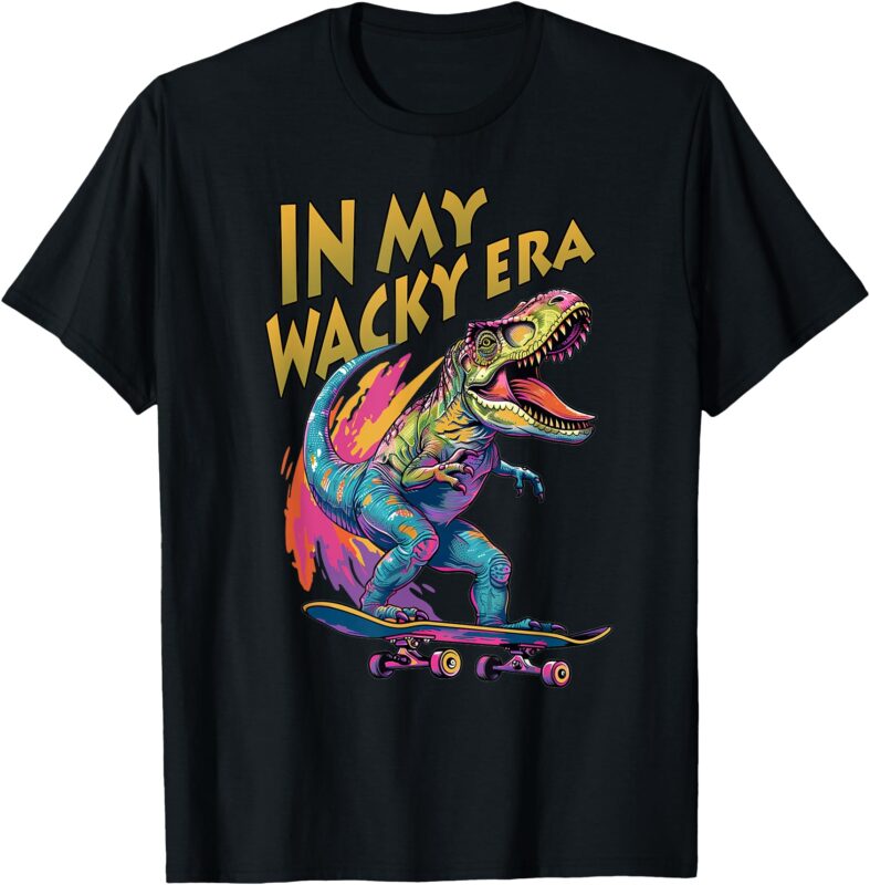 Wacky Outfit _ In My Wacky Era For Men, Women and Kids T-Shirt