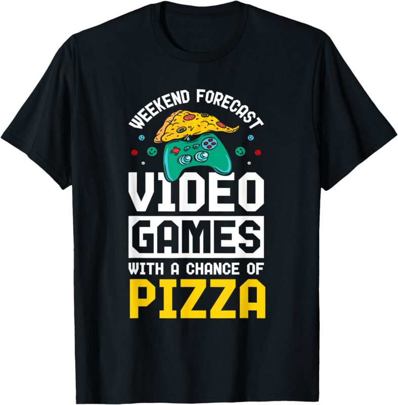 Weekend forecast video games and pizza T-Shirt