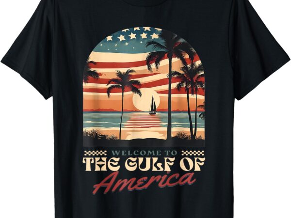 Welcome to america’s gulf est 2025 retro gulf american flag t-shirt