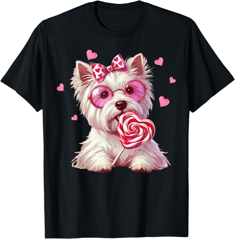 Westie Dog Valentines Day Dog Mom Westie Dad Candy Sucker T-Shirt