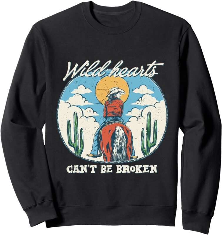 Wild Hearts Can’t Be Broken Cowgirl Riding Horse Vintage Sweatshirt