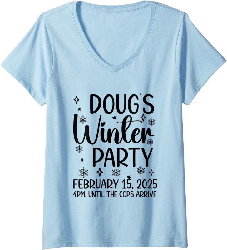 Womens Dougs Winter Party February, Invite Winter Party Celebrate V-Neck T-Shirt