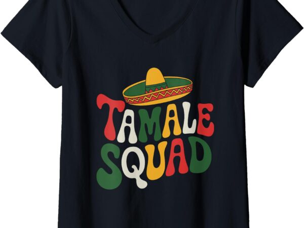 Womens tamale squad, mexican food lover burrito taco squad v-neck t-shirt