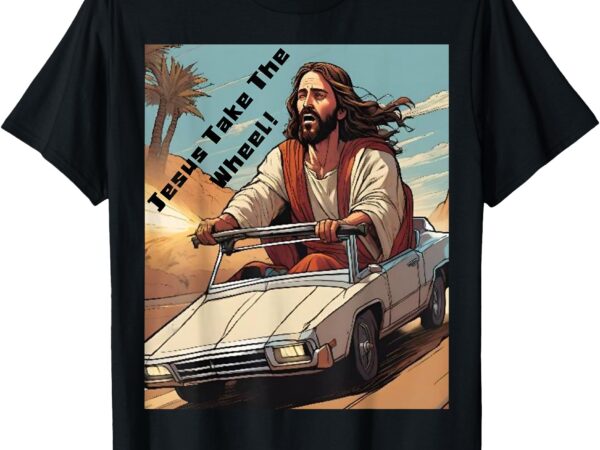 Chaos as jesus on a long drive with blue sky and dry desert. t-shirt