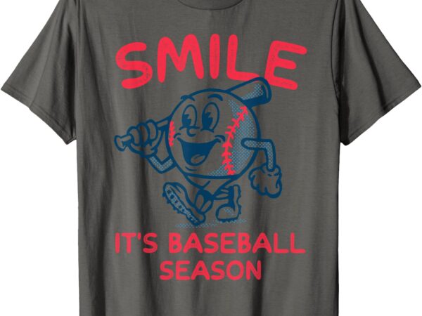 Funny smile it’s baseball season men women t-shirt