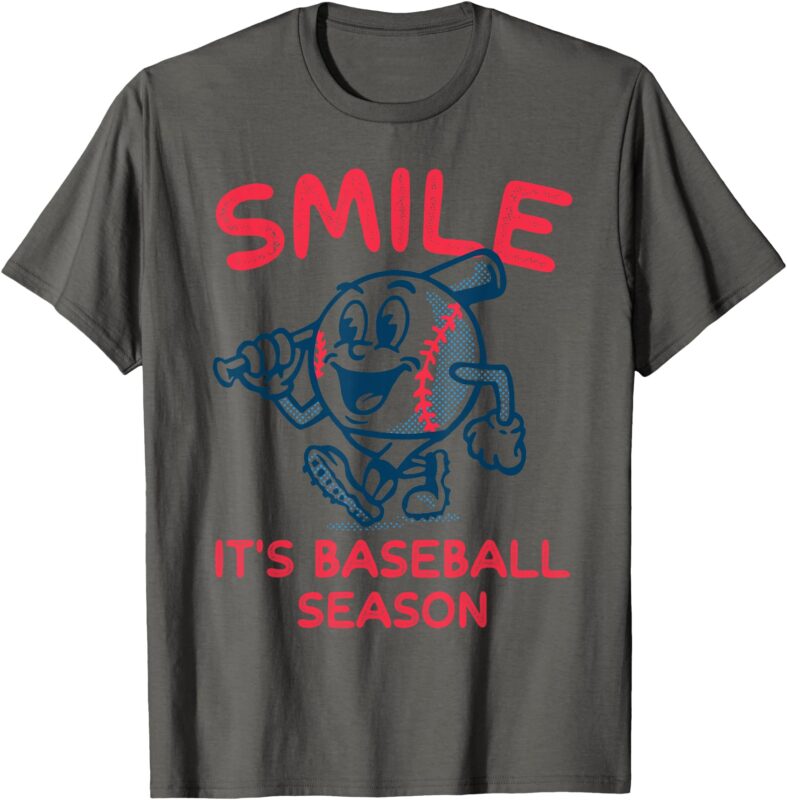 funny Smile It’s Baseball Season men women T-Shirt