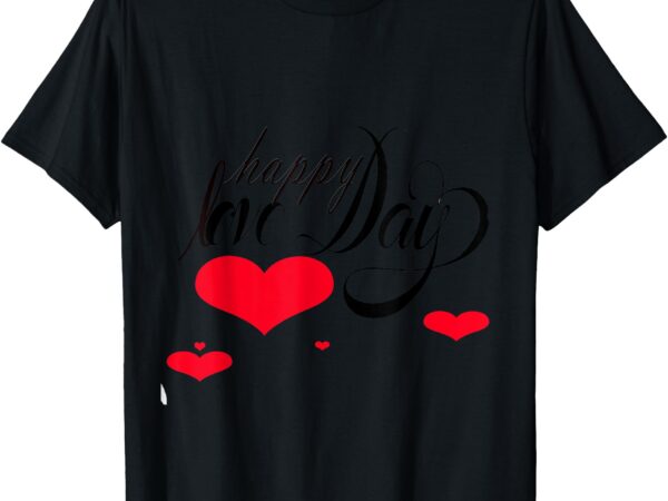 Love day t-shirt