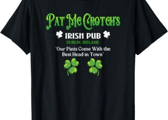 pat mccrotch irish pub st patrick’s day T-Shirt