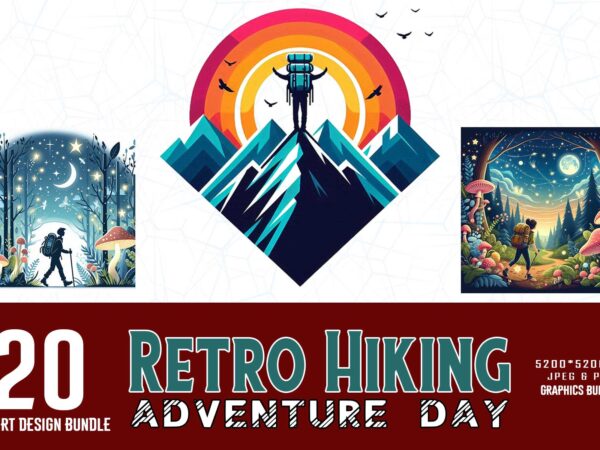 Trendy retro vintage hiking adventure t-shirt design bundle of 20 designs Trendy retro vintage hiking adventure t-shirt design bundle of 20 designs