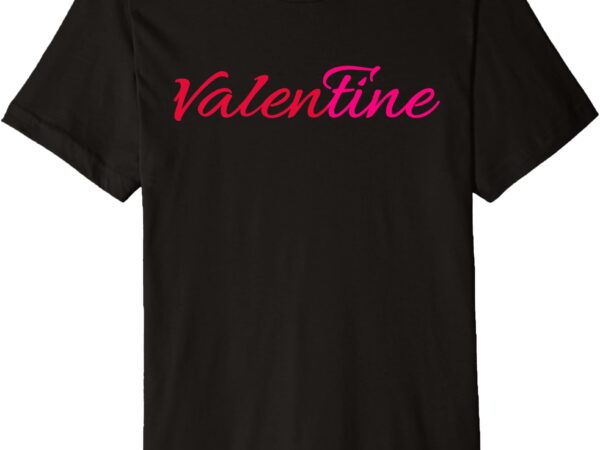 Valenfine single or couple premium t-shirt