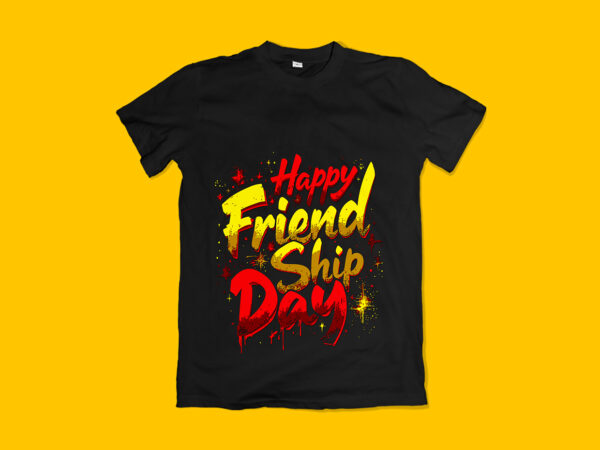 Happy friendship day typography t-shirt design