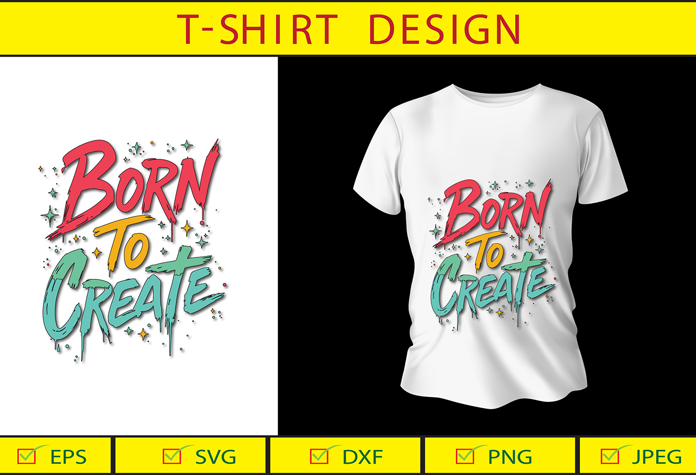 Born To Create Typography T-Shirt Design