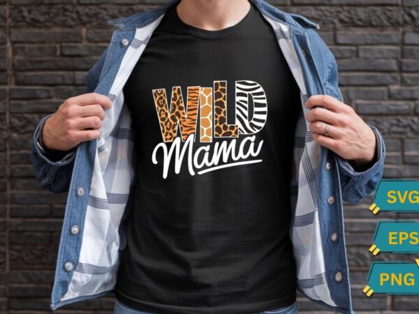 Wild mama zoo born two be wild b-day safari jungle animal t-shirt design vector, wild mama shirt, wild mama zoo shirt, wild b-day Wild mama zoo born two be wild b-day safari jungle animal t-shirt design vector, wild mama shirt, wild mama zoo shirt, wild b-day
