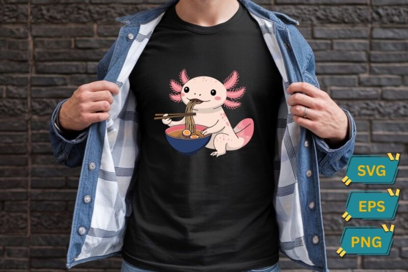 Axolotl Eating ramen funny Axolotl ramen lover T-shirt design vector