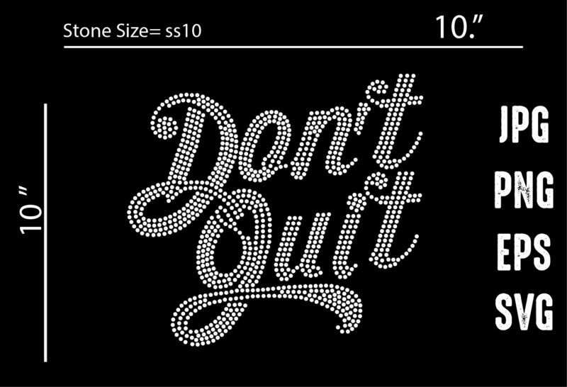 Don’t quit Rhinestone Template