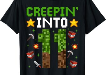 11th Birthday Gamer Pixel Creepin’ Into 11 Video Game Party T-Shirt