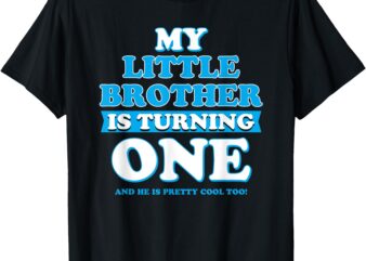 1st Birthday Little Brother Is Turning One T-Shirt
