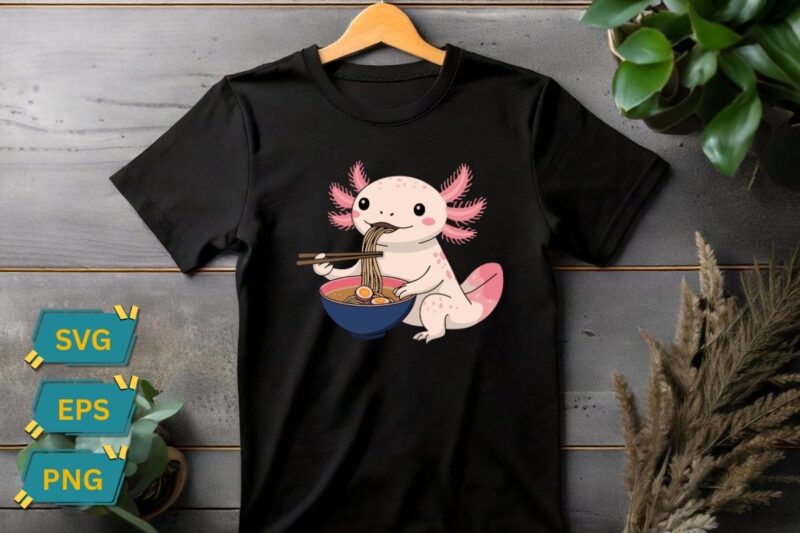 Axolotl Eating ramen funny Axolotl ramen lover T-shirt design vector