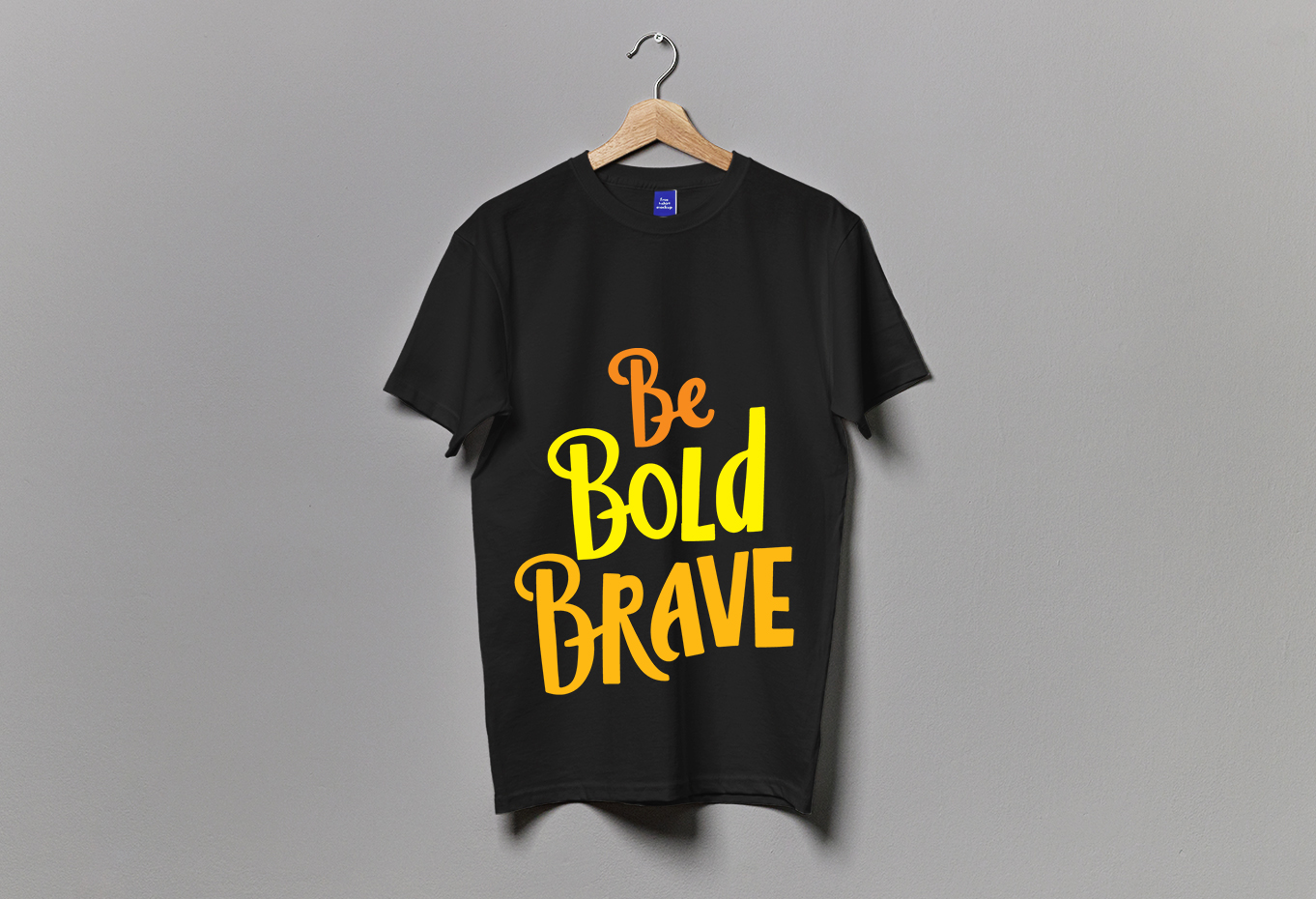 Be Bold Brave Typography T-Shirt Design