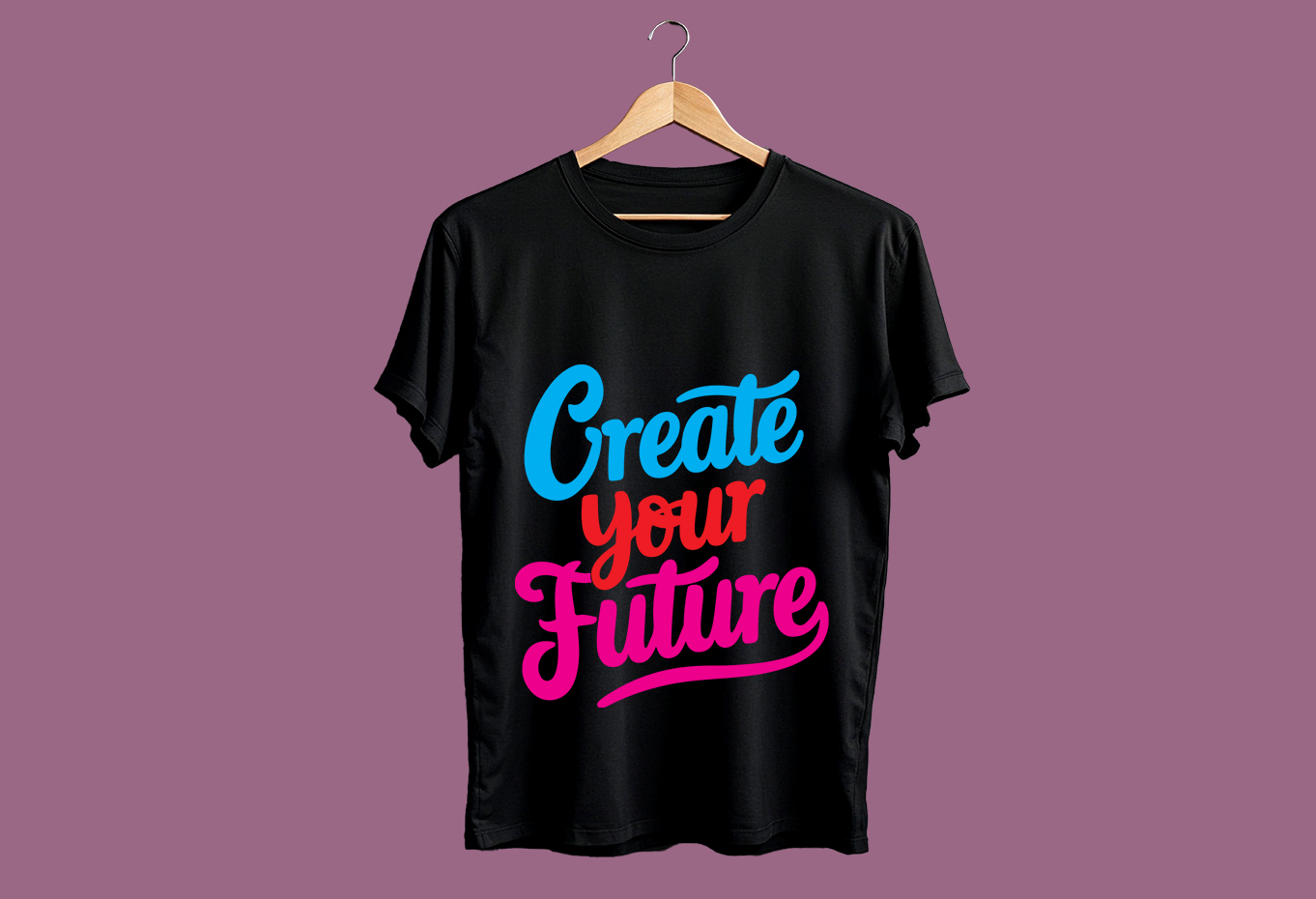 Create Your Future Typography T-Shirt Design