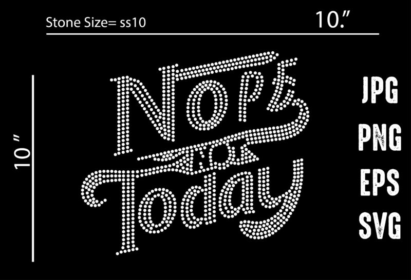 Nope Not Today Rhinestone Design