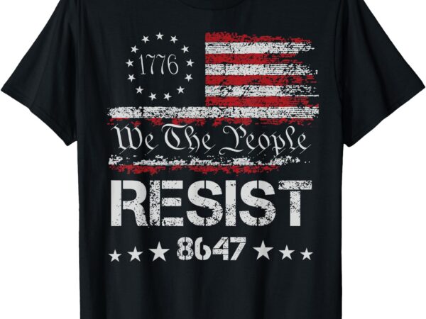 8647 anti trump resist impeach trump impeach 47 86 47 flag t-shirt