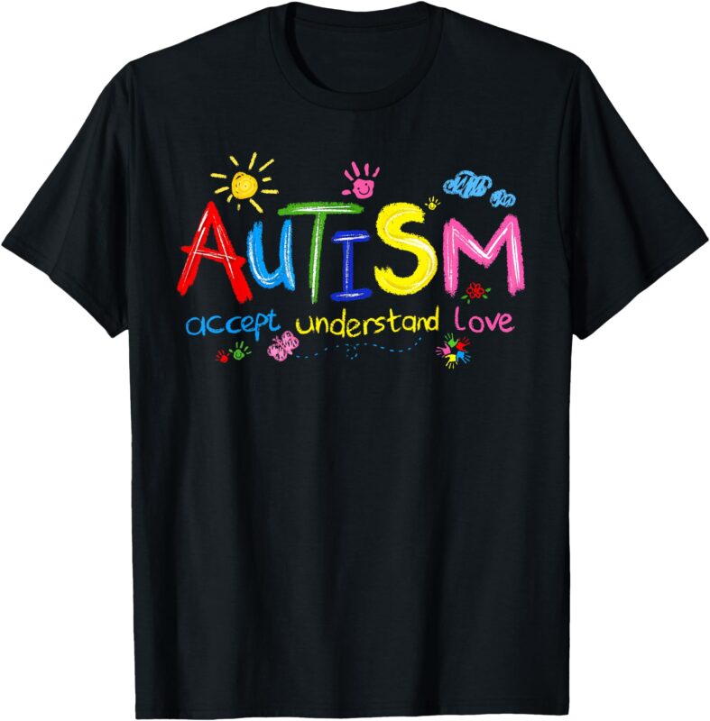 Autism Awareness Accept Understand Love Teachers Kids Mom T-Shirt