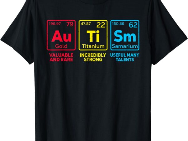 Autism awareness women men kids mom elements periodic table t-shirt