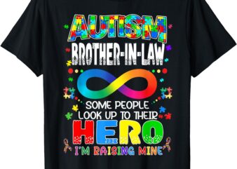 Autism Brother-In-Law Raising Hero Groovy Autism Awareness T-Shirt