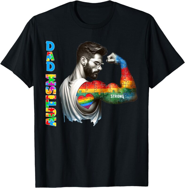 Autism Dad Autism Awareness Strong and Proud Autistic Kids T-Shirt