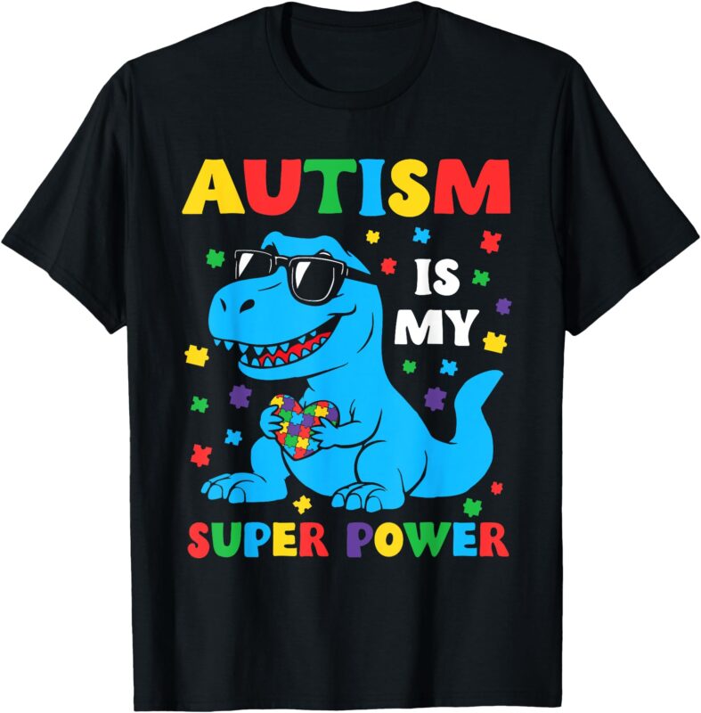 Autism Is My Superpower Dinosaur T Rex Autism Kids Boys T-Shirt