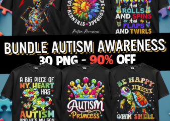 Autism Awareness Bundle Design 30 PNG April Wear Blue Support Autism Be Kind T-Shirt